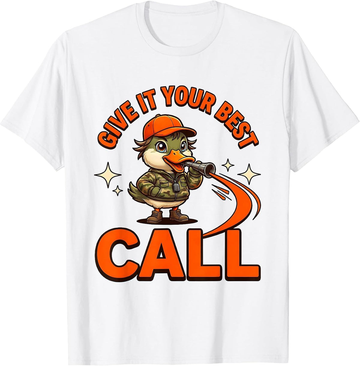 Men's GIVE IT YOUR BEST CALL Funny Duck Hunter Hunting Season T-Shirt - White