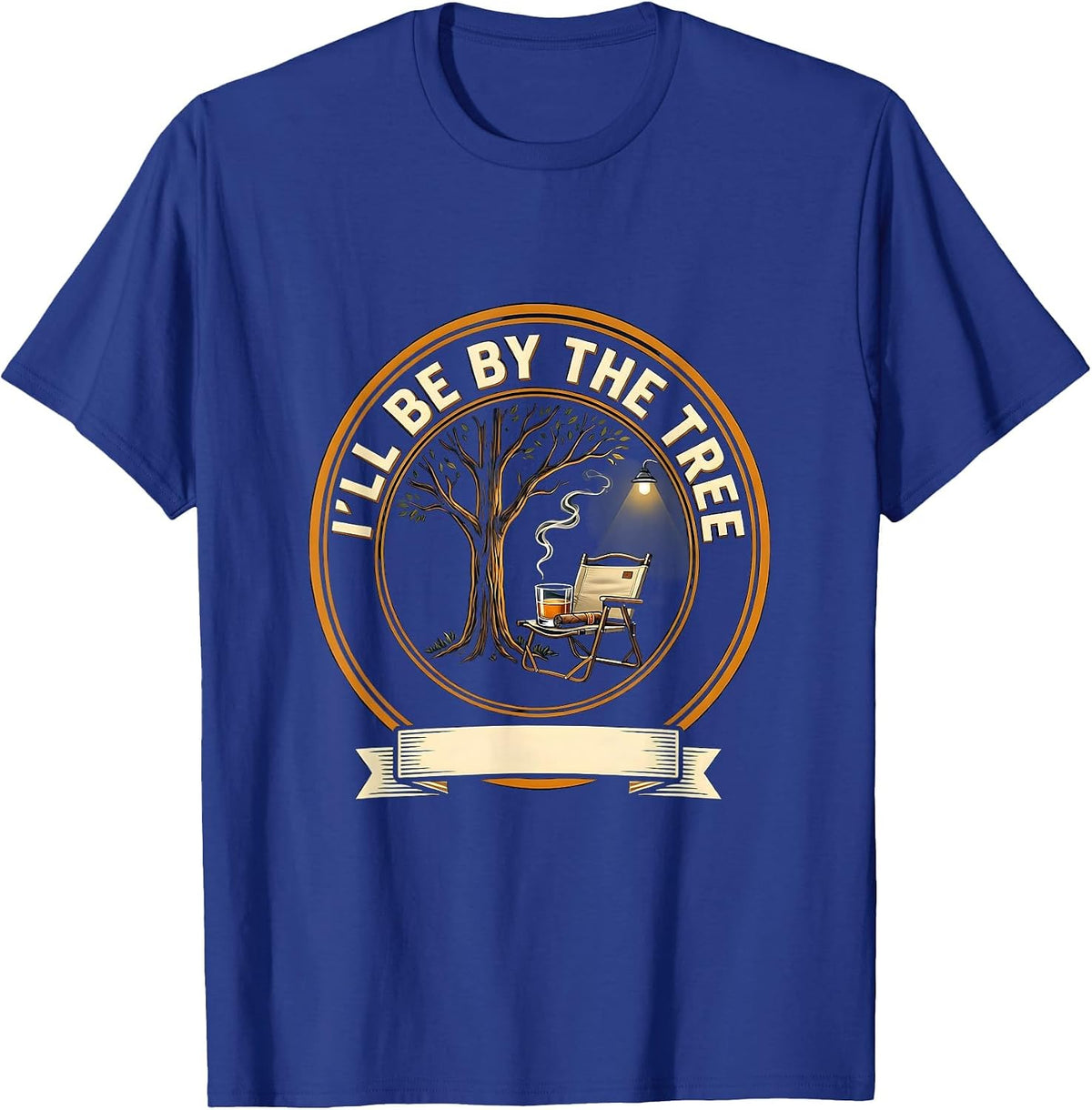 Men's I'll Be By The Tree Funny Cigar And Bourbon Lovers Backyard T-Shirt - Royal Blue