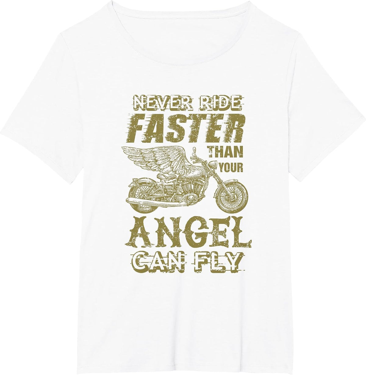 Never Ride Faster Shirt Than Your Angel Can Fly Motorcycle T-Shirt - White