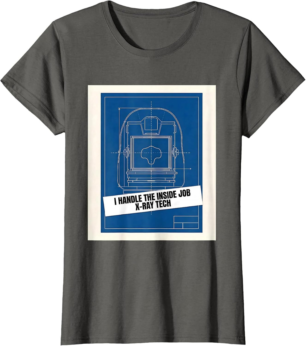 Women's I Handle The Inside Job X-Ray Tech Radiology Rad Tech T-Shirt - Asphalt Grey