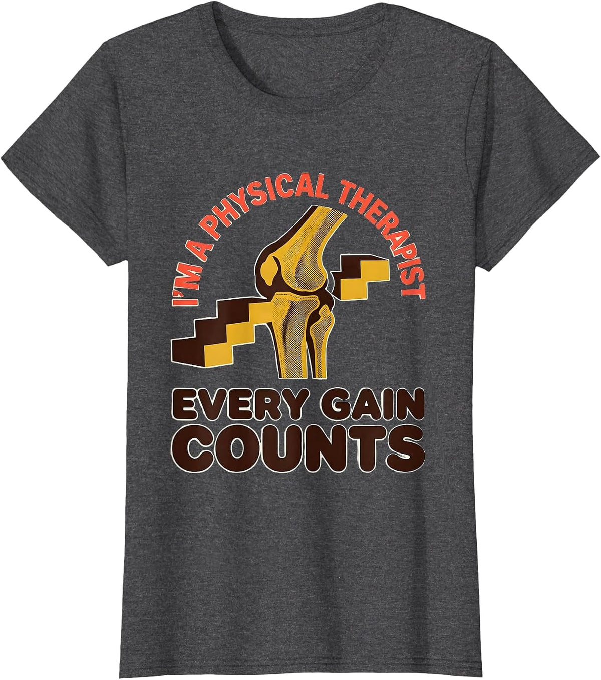 Women's I'm a Physical Therapist Every Gain Counts Retro T-Shirt - Dark Heather Grey