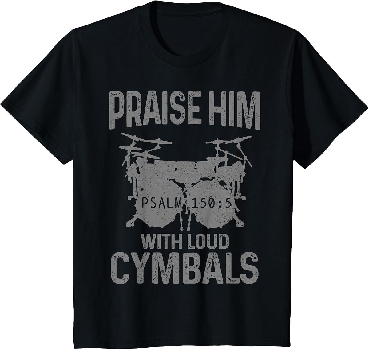 Drummer Praise Him with Loud Cymbals Drumming Christian T-Shirt - Black