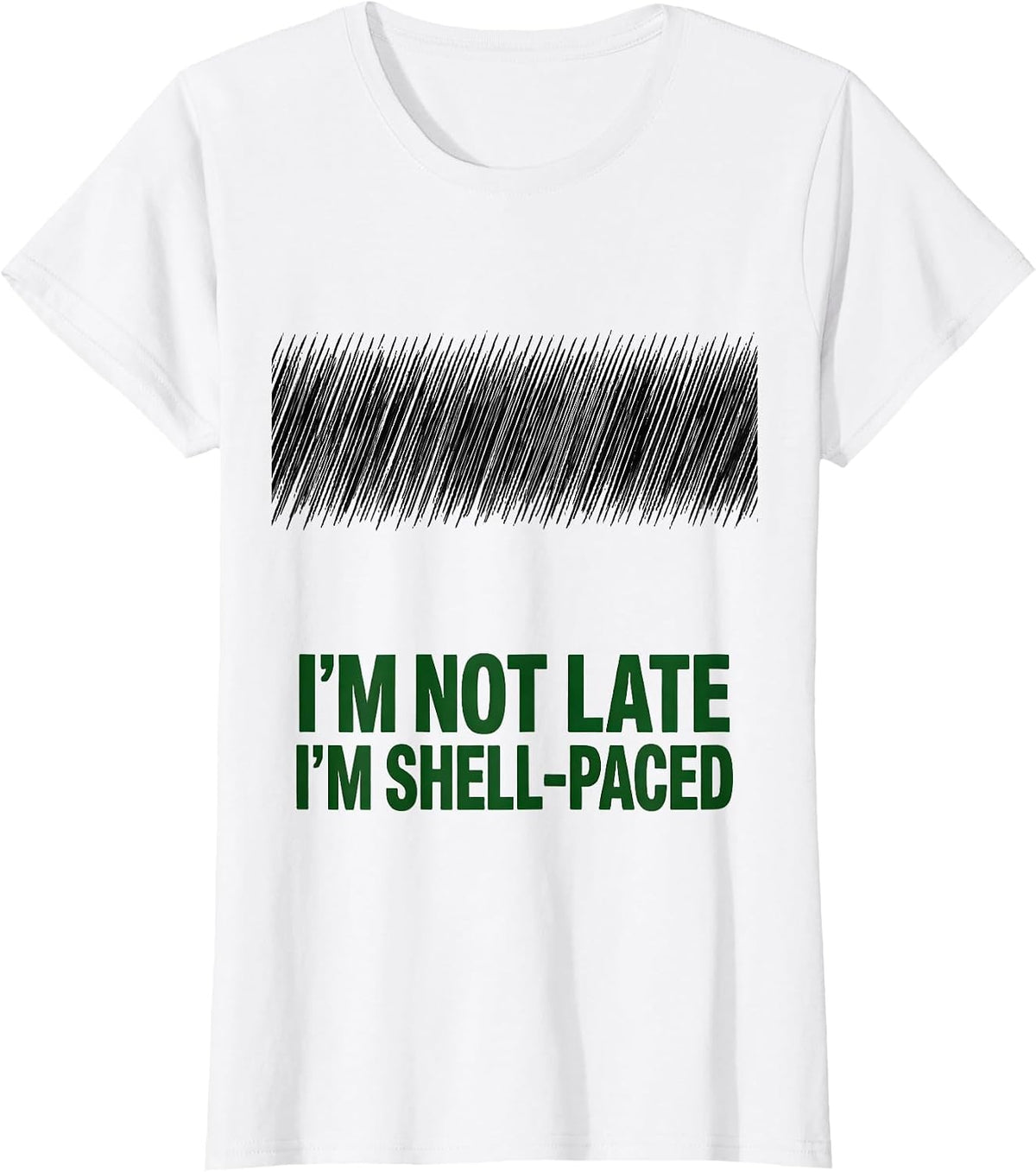 Women's I'm Not Late, I'm Shell-Paced Funny Sea Turtle Lover Humor T-Shirt - White