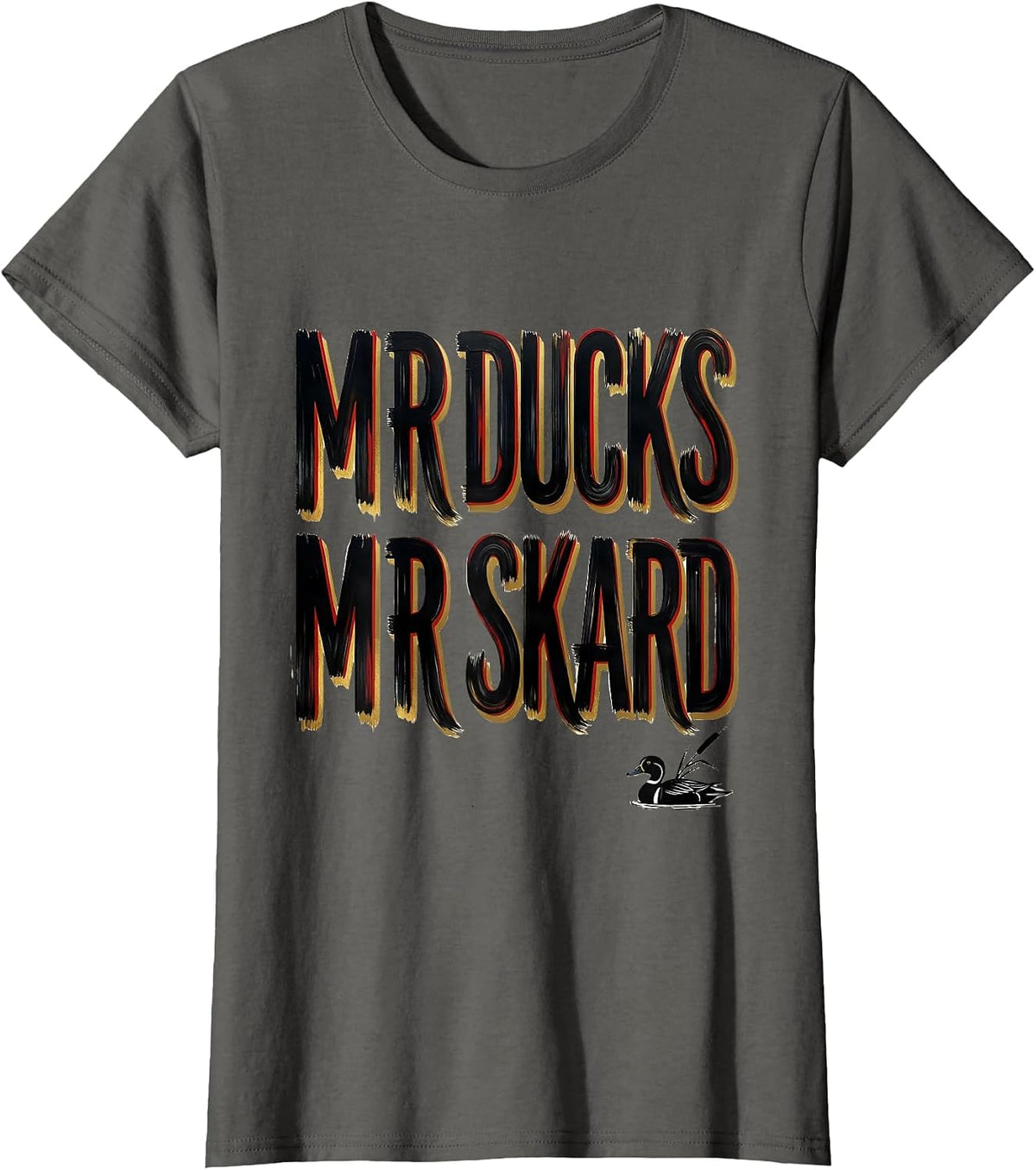 Women's M R DUCKS M R SKARD Funny Duck Hunter Hunting Dad Humor T-Shirt - Asphalt Grey