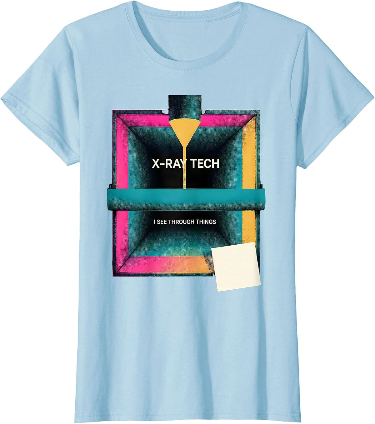 Women's X-Ray Tech I See Through Things Funny Radiology Rad Tech T-Shirt - Baby Blue