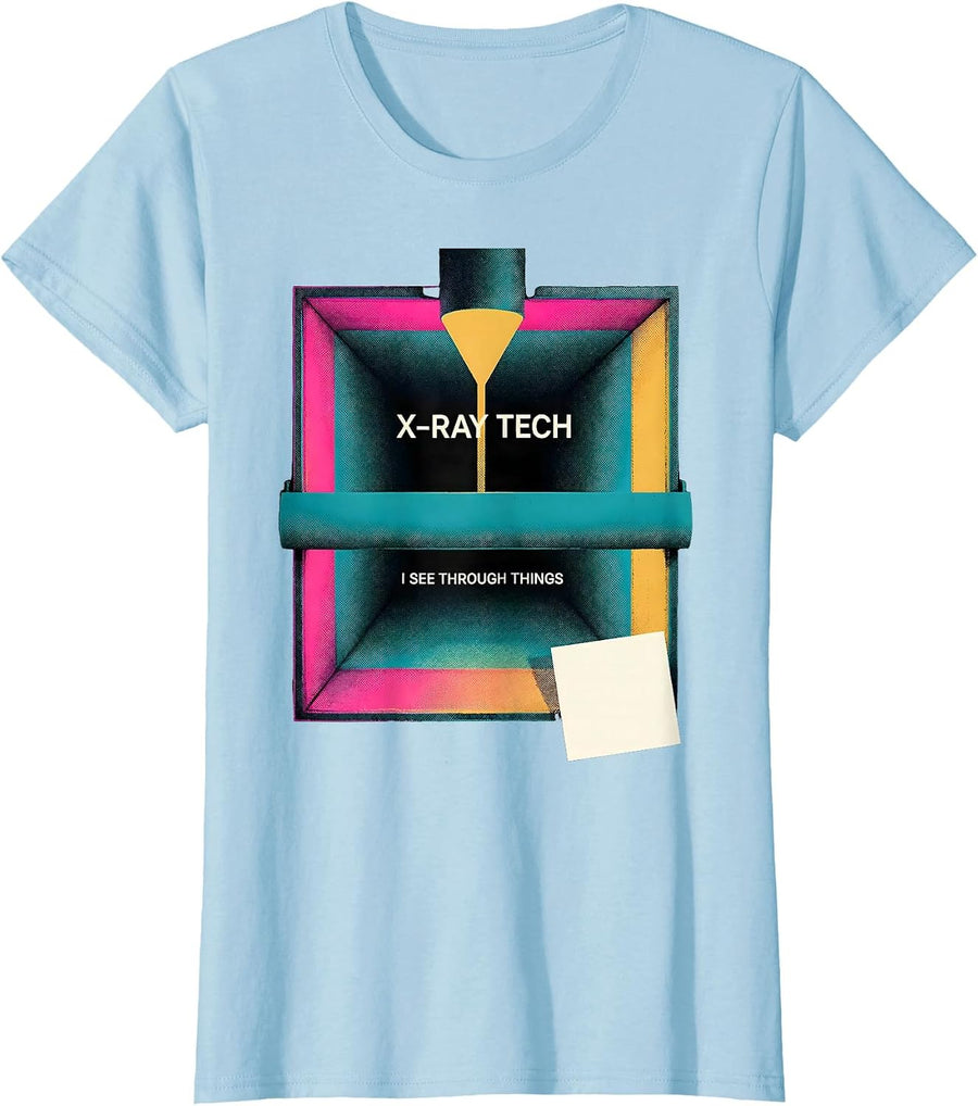Women's X-Ray Tech I See Through Things Funny Radiology Rad Tech T-Shirt - Baby Blue