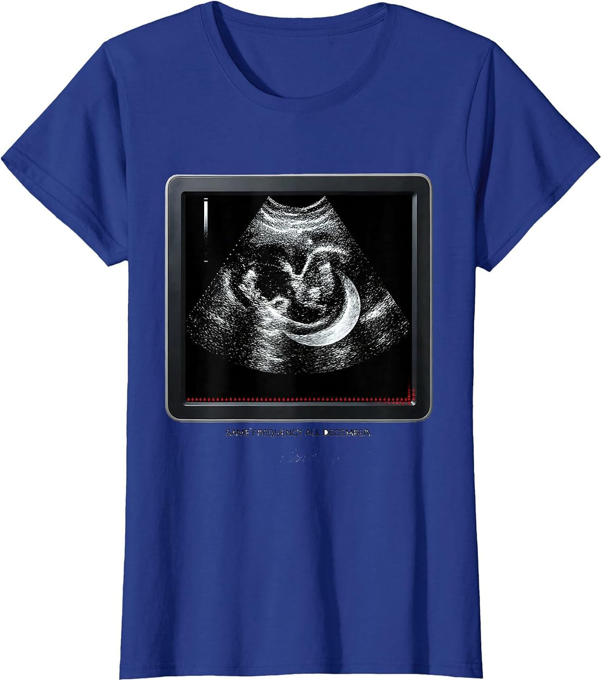 Women's Same Frequency All December Funny Sonographer Ultrasound T-Shirt - Royal Blue