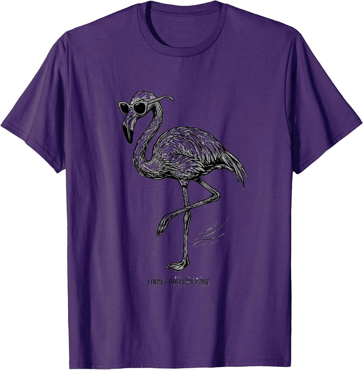 I Don't Rush My Pose Flamingo Sunglasses Novelty Humor T-Shirt - Purple