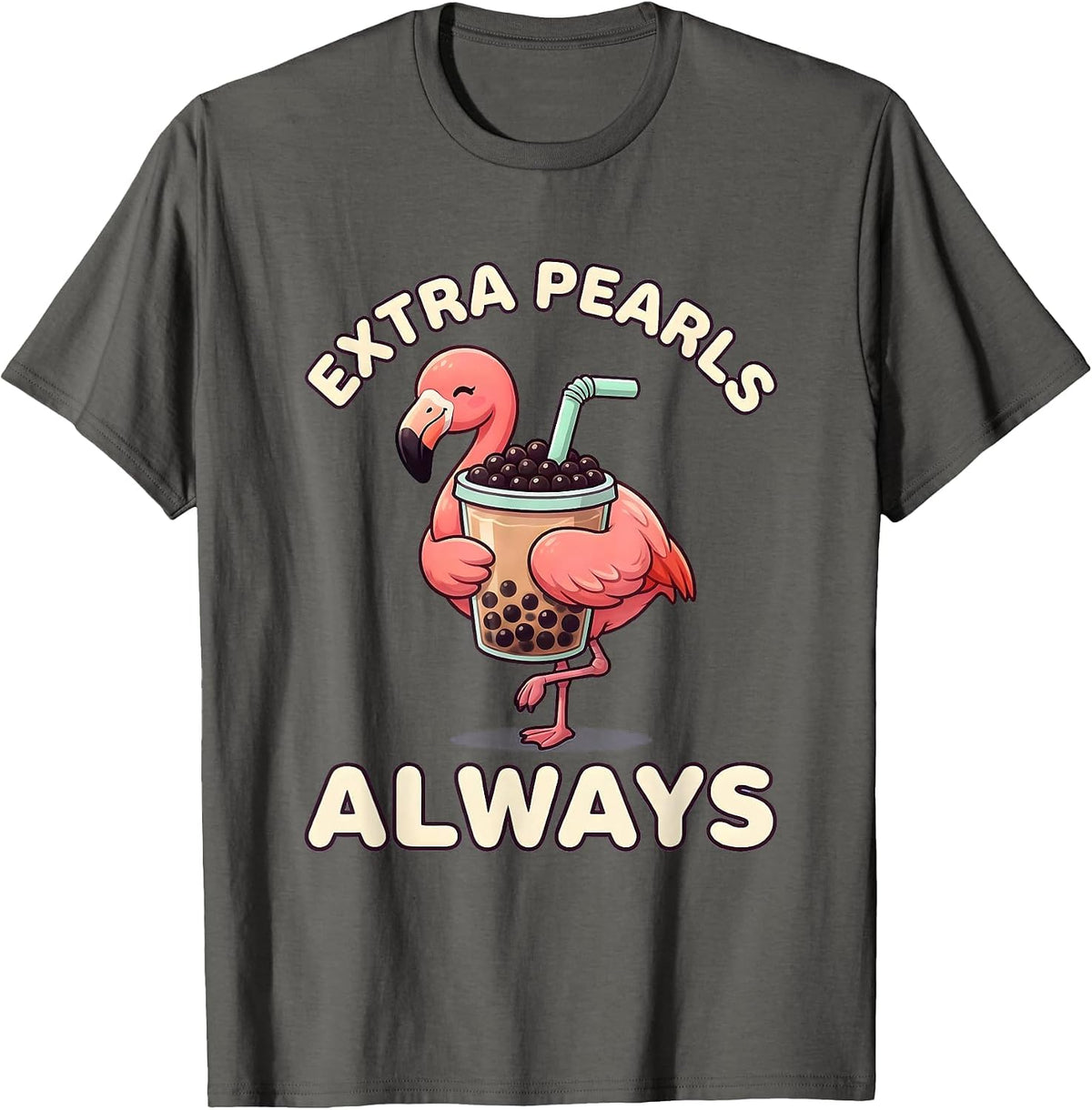 Extra Pearls Always Cute Kawaii Flamingo Boba Tea Lover T-Shirt - Asphalt Grey
