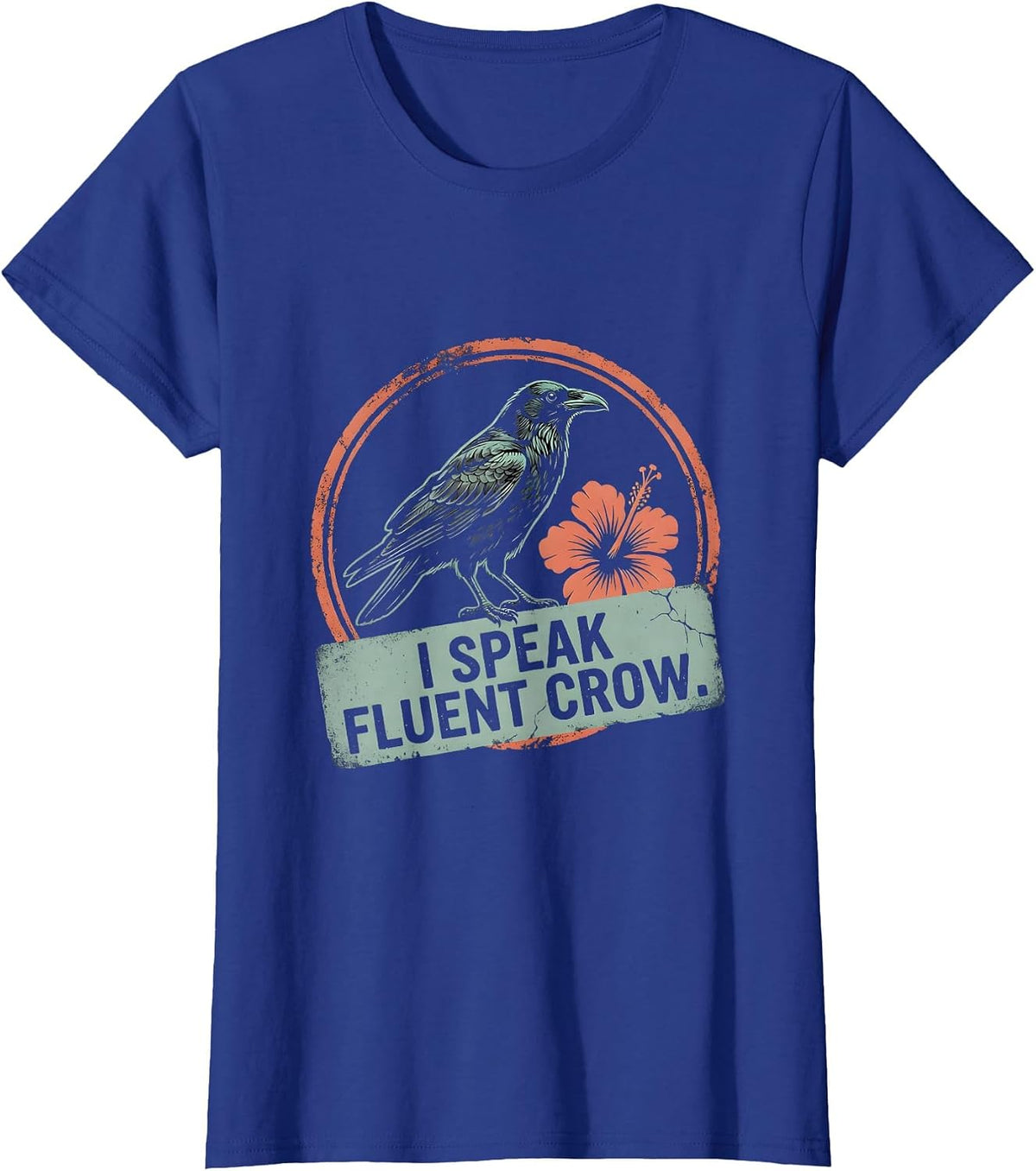 Women's I Speak Fluent Crow Bird Lover Design T-Shirt - Royal Blue