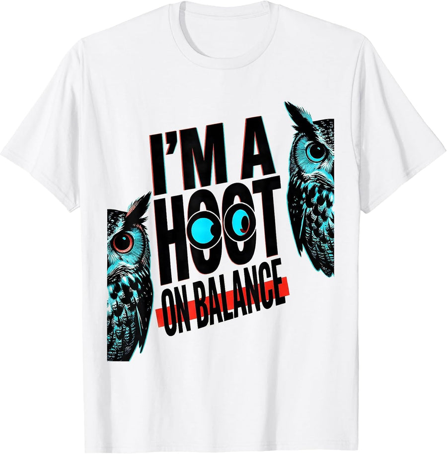 Men's I'm A Hoot On Balance Vintage Owl Bird Lover Humor T-Shirt - White