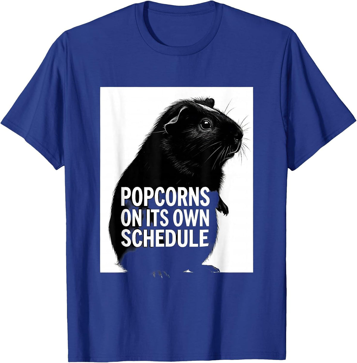 Popcorns On Its Own Schedule Funny Pig Lover Guinea Pig T-Shirt - Royal Blue