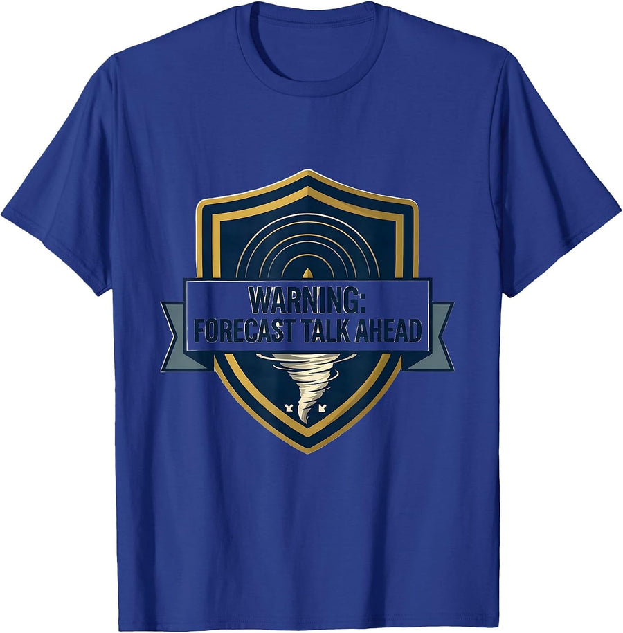 Warning Forecast Talk Ahead Funny Storm Chaser Meteorology T-Shirt - Royal Blue