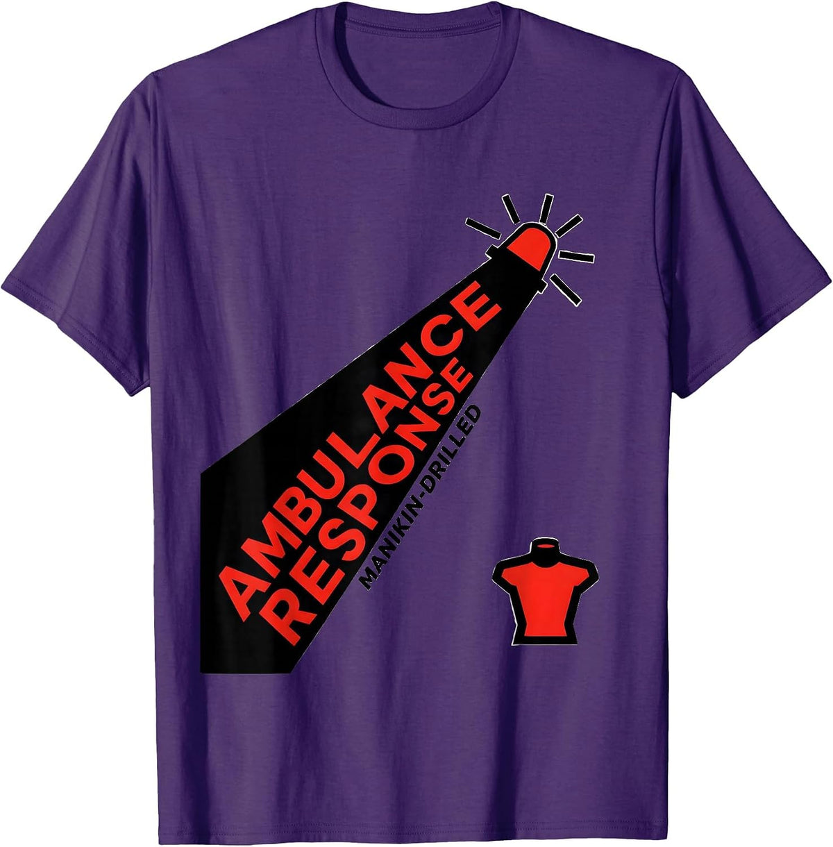 Ambulance Response Manikin-Drilled Funny EMT Paramedic Gift T-Shirt - Purple