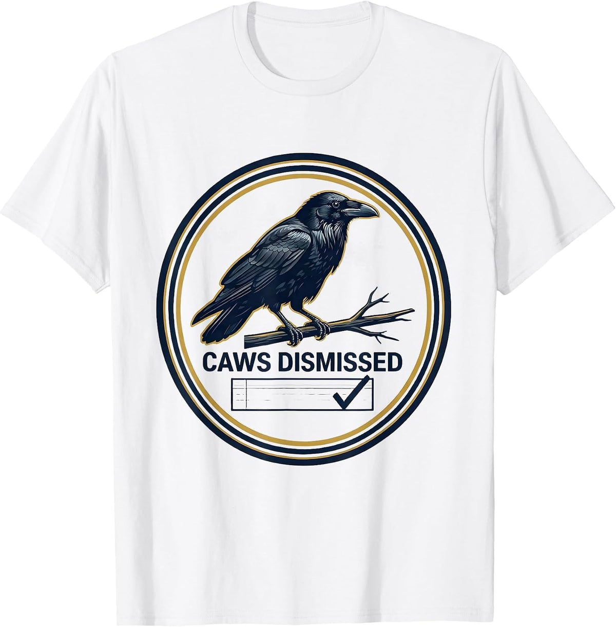 Men's Caws Dismissed Dark Humor Crow Lover Nature Pun T-Shirt - White