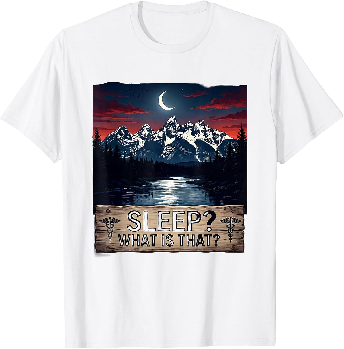 Men's Sleep? What Is That? Nurse Humor Design T-Shirt - White