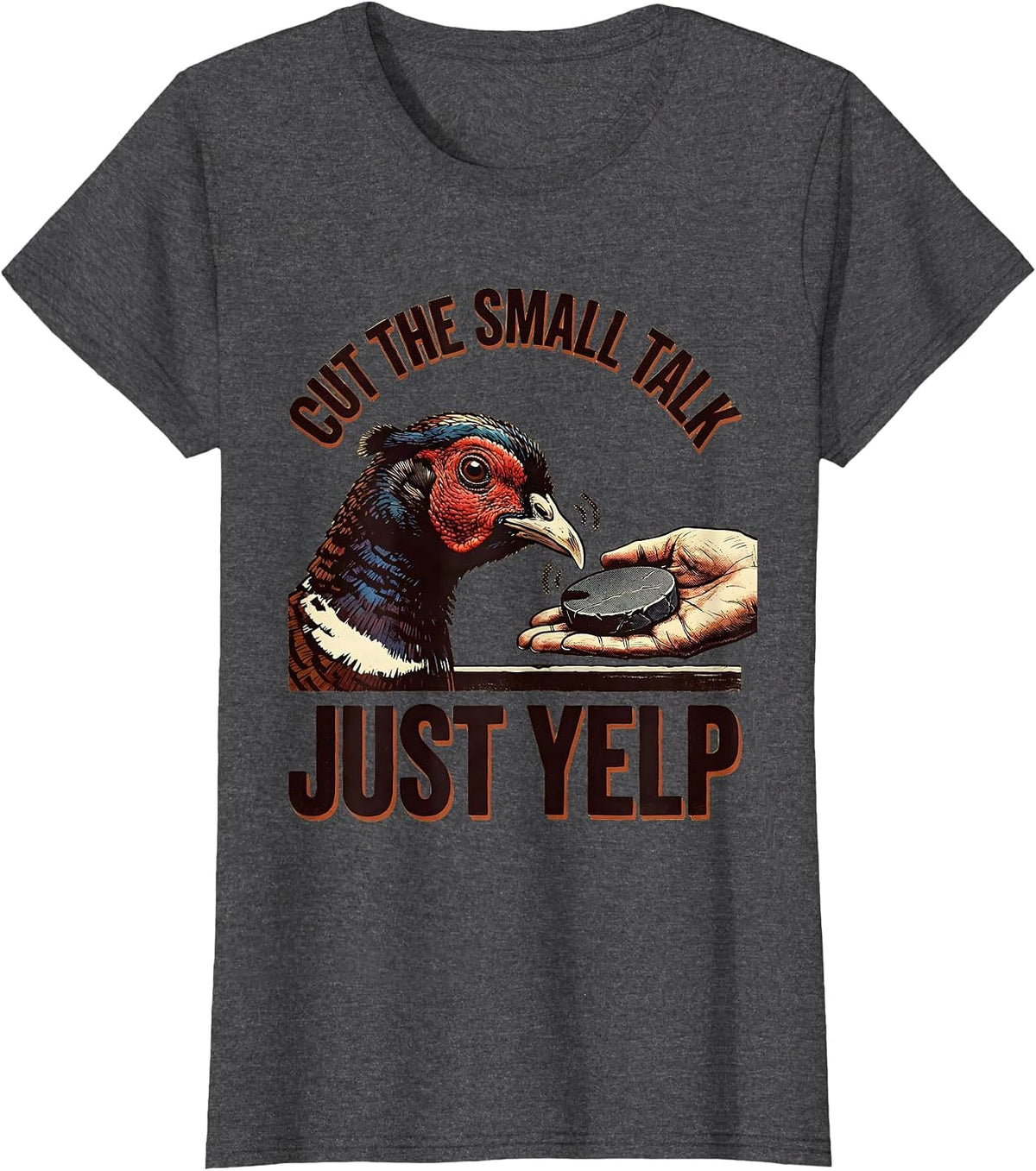 Women's Cut The Small Talk, Just Yelp Funny Turkey Hunting Gift T-Shirt - Dark Heather Grey