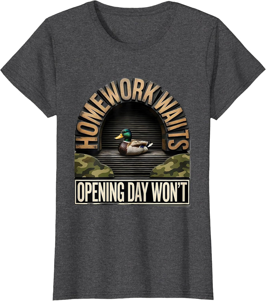 Women's Homework Waits, Opening Day Won't Funny Duck Hunting Camo T-Shirt - Dark Heather Grey