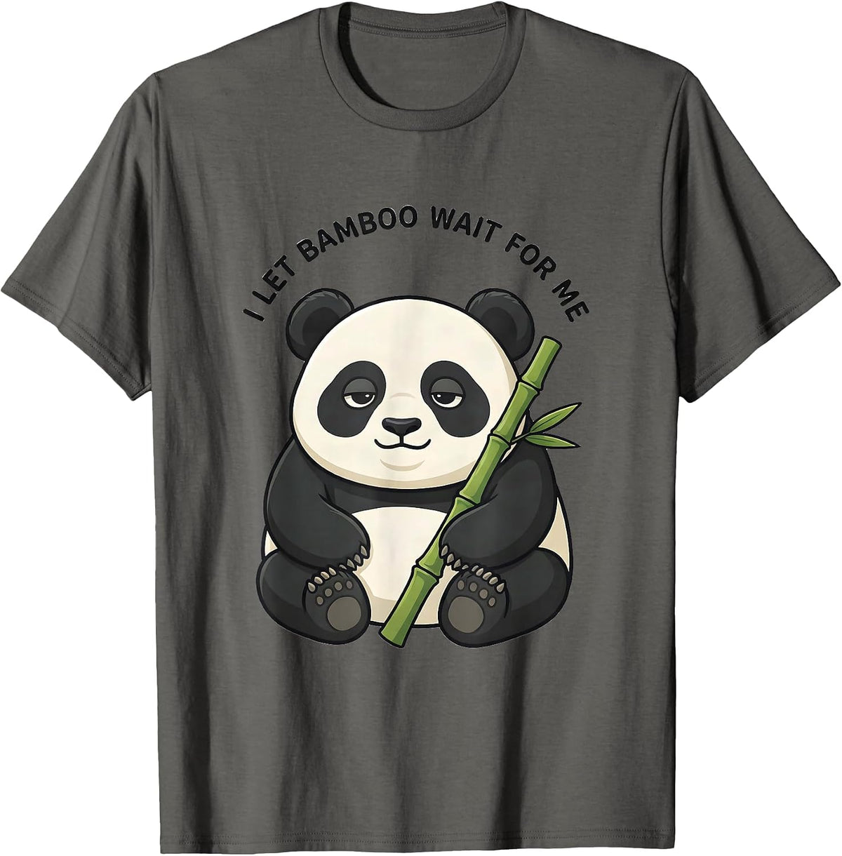Men's I Let Bamboo Wait For Me Cute Kawaii Panda Lover Humor T-Shirt - Asphalt Grey
