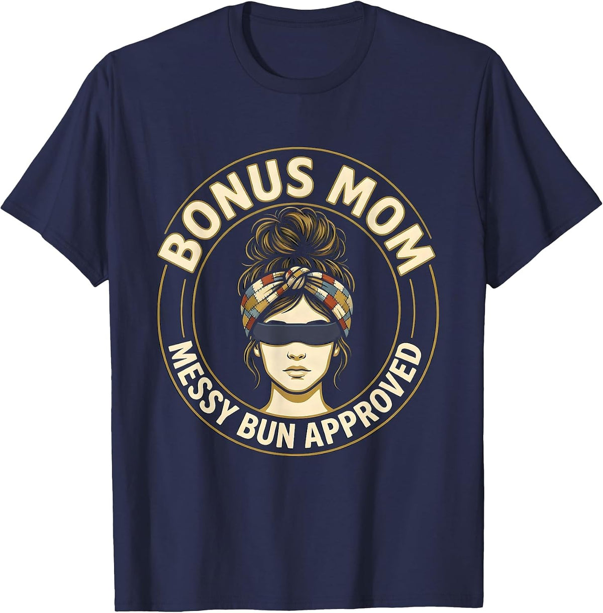 Men's Bonus Mom Messy Bun Approved Funny Family Humor T-Shirt - Navy Blue