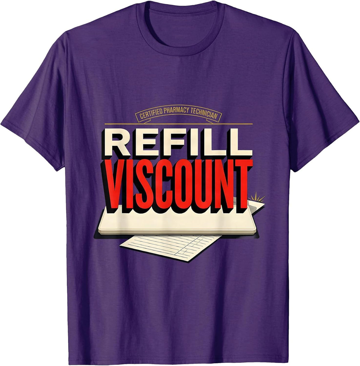 Men's Certified Pharmacy Technician, Refill Viscount Pharmacy Tech T-Shirt - Purple