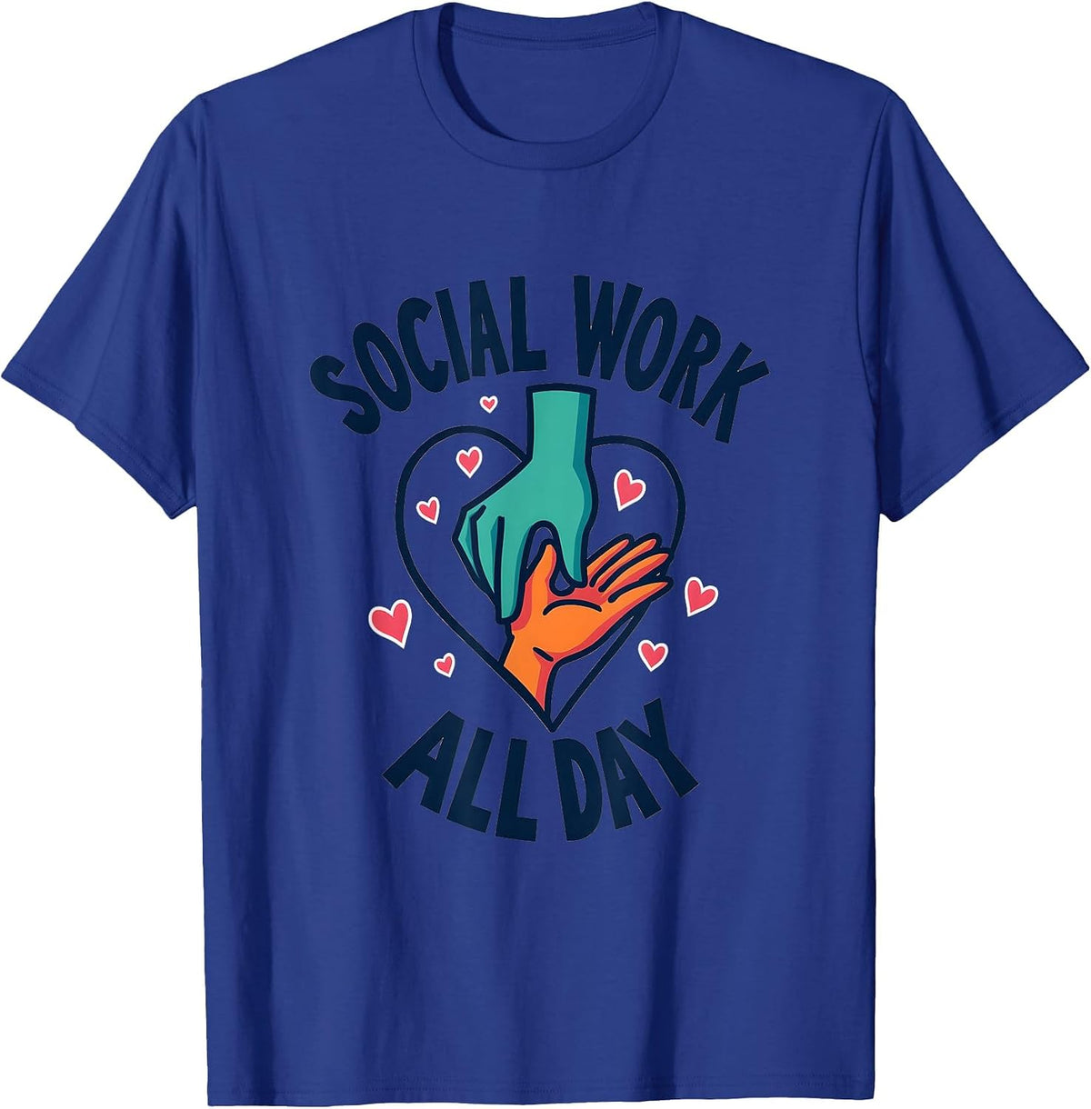 Social Work All Day Professional Pride Design T-Shirt - Royal Blue