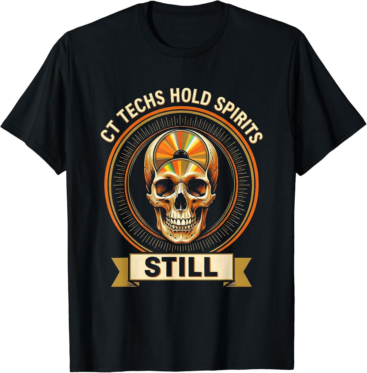 Men's CT Techs Hold Spirits Still Radiology Tech Halloween Humor T-Shirt - Black