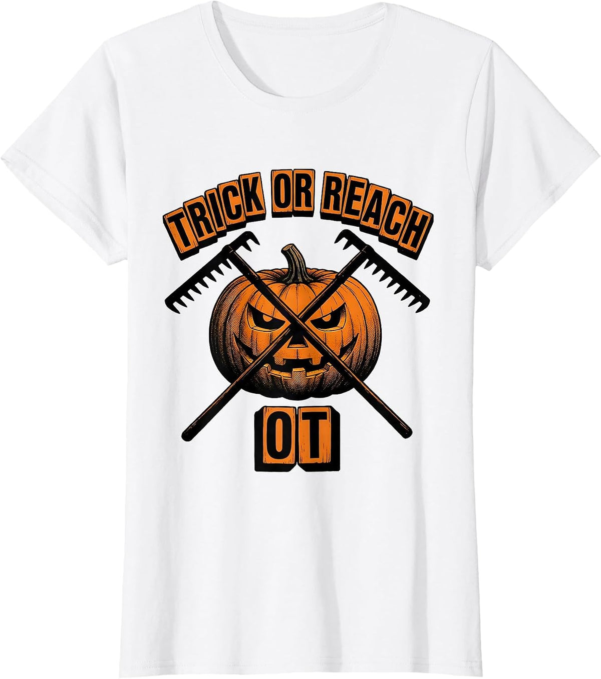 Trick Or Reach OT Physical Therapy Halloween Therapist Humor T-Shirt - White