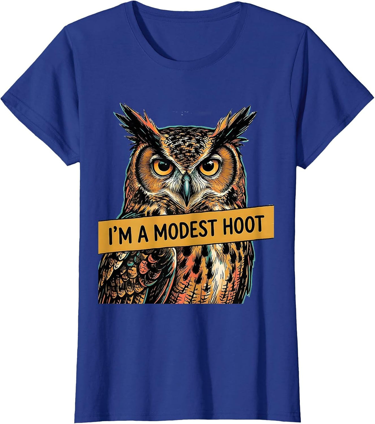 Women's I'm A Modest Hoot Vintage Owl Bird Lover Humor T-Shirt - Royal Blue