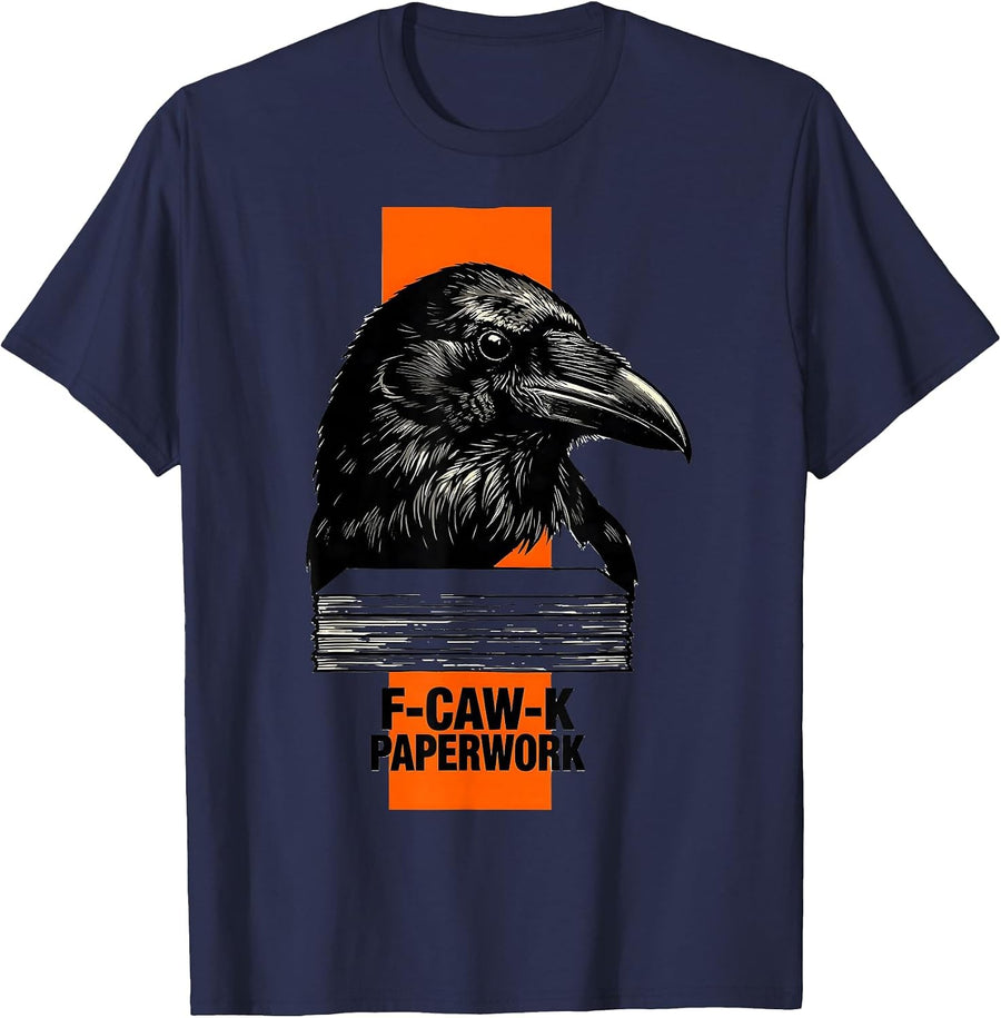 F-Caw-K Paperwork Dark Humor Crow Lover Gothic Halloween T-Shirt - Navy Blue