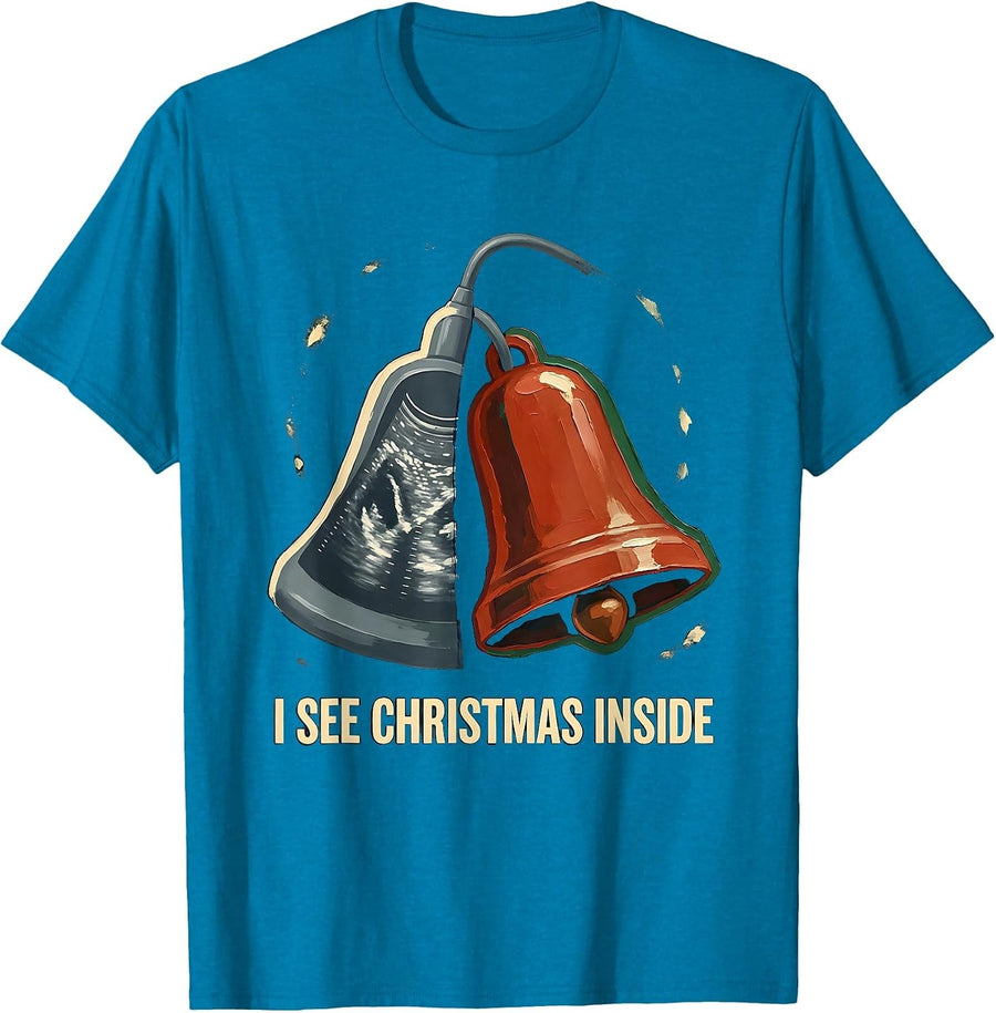 I See Christmas Inside Funny Sonographer Ultrasound Tech T-Shirt - Sapphire Blue