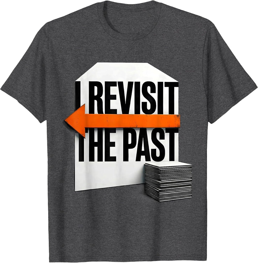 Men's I Revisit The Past Brutalist Graphic Funny History Teacher T-Shirt - Dark Heather Grey