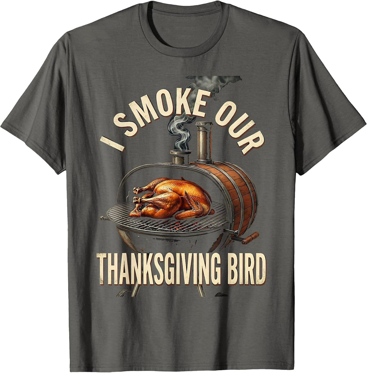 I Smoke Our Thanksgiving Bird Vintage BBQ Pitmaster T-Shirt - Asphalt Grey