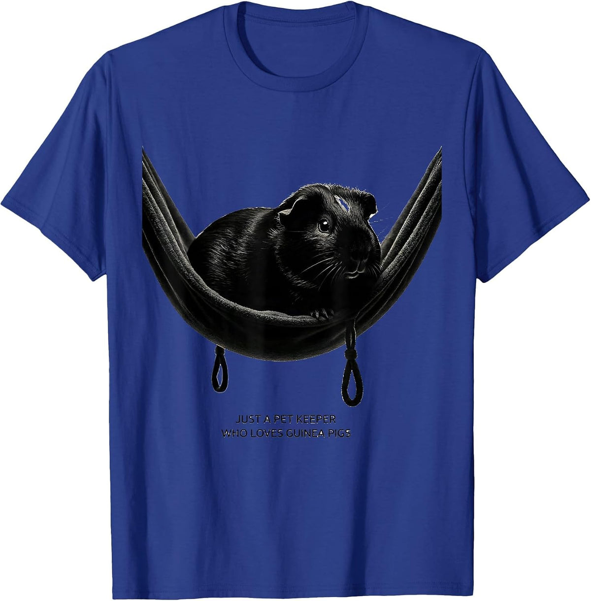 Men's Just A Pet Keeper Who Loves Guinea Pigs Pet Lover T-Shirt - Royal Blue
