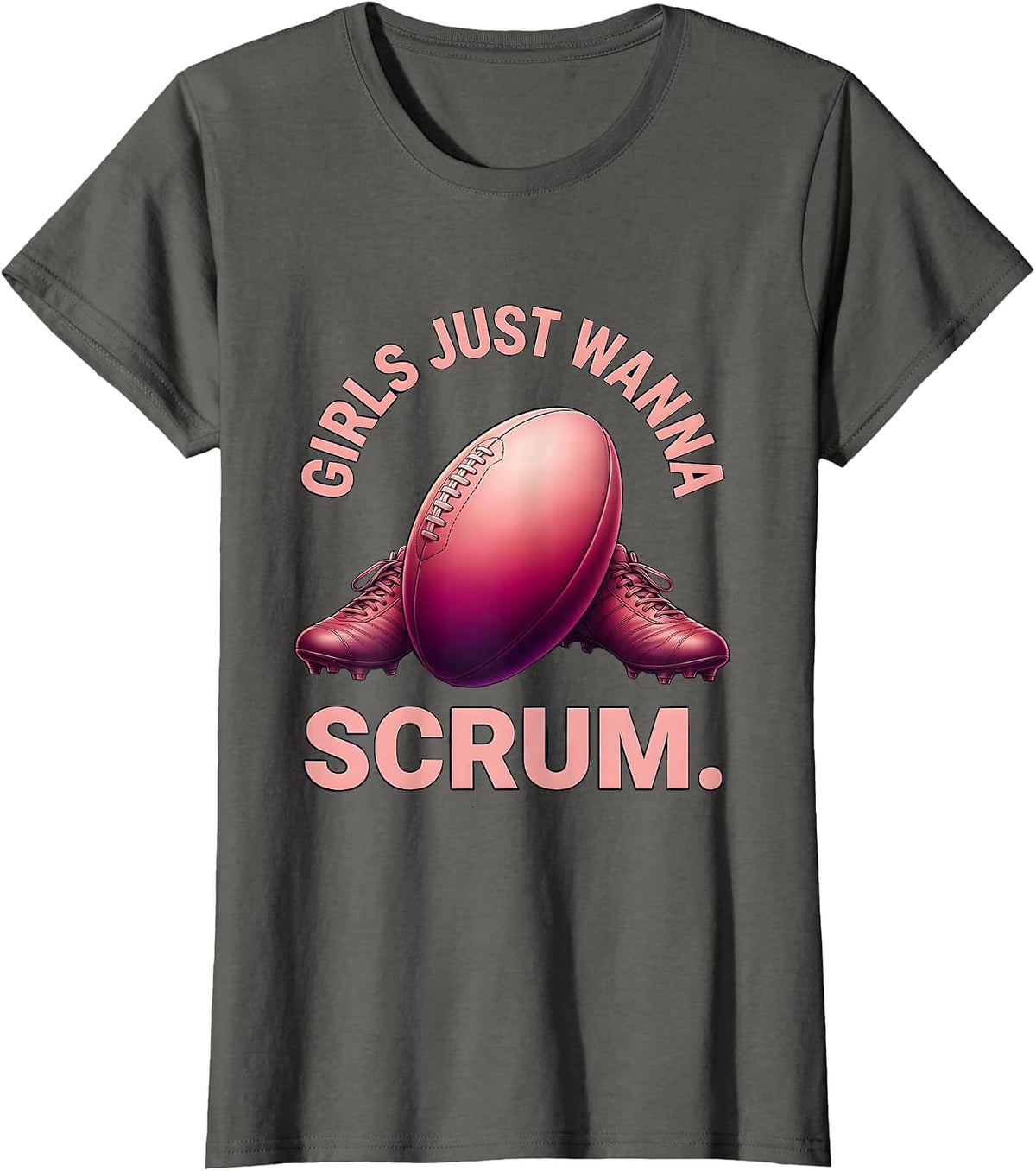 Women's Girls Just Wanna Scrum Rugby Design T-Shirt - Asphalt Grey