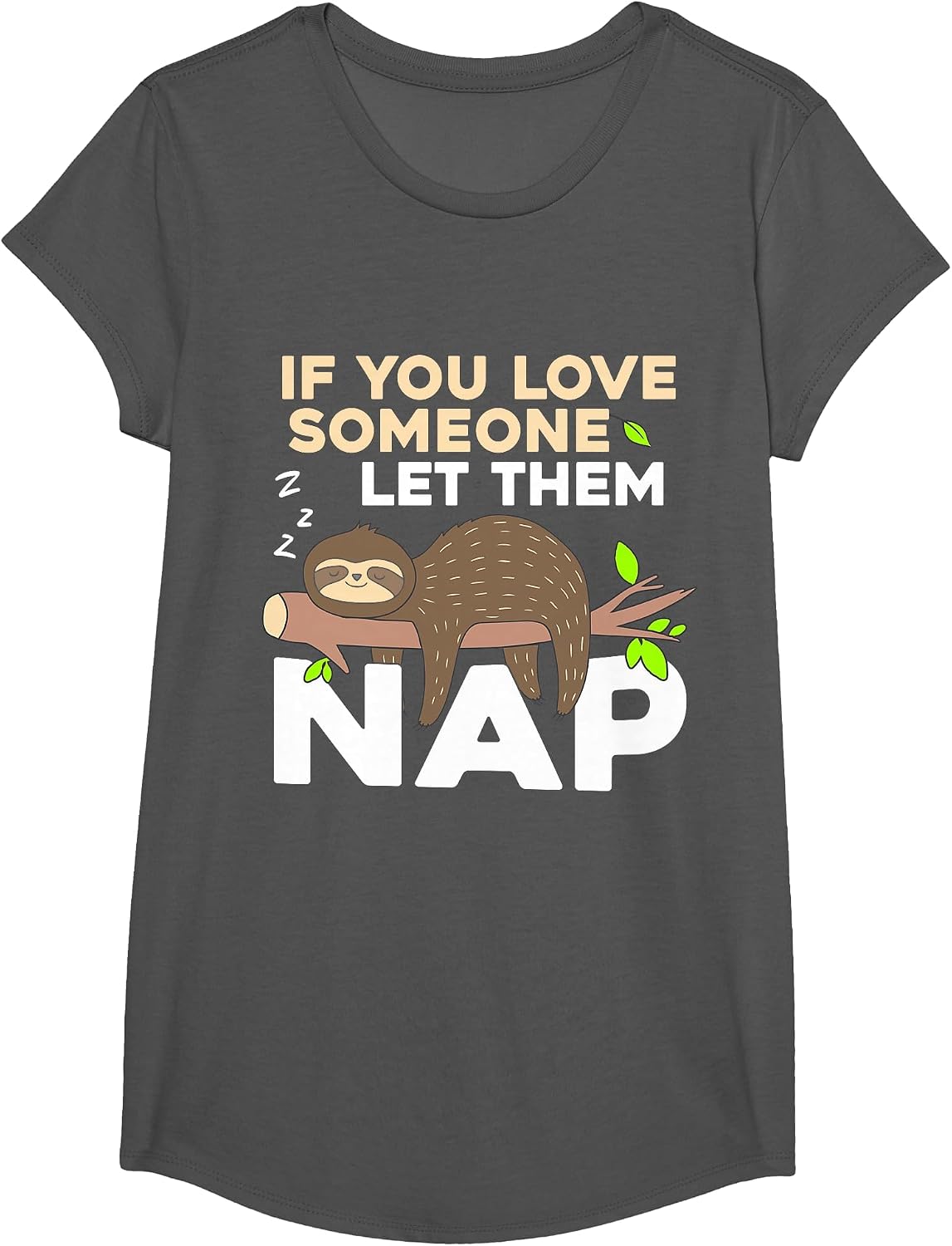 Sleeping Sloth Animal Let Them Sleep When You Love Someone T-Shirt - Girls Asphalt Grey