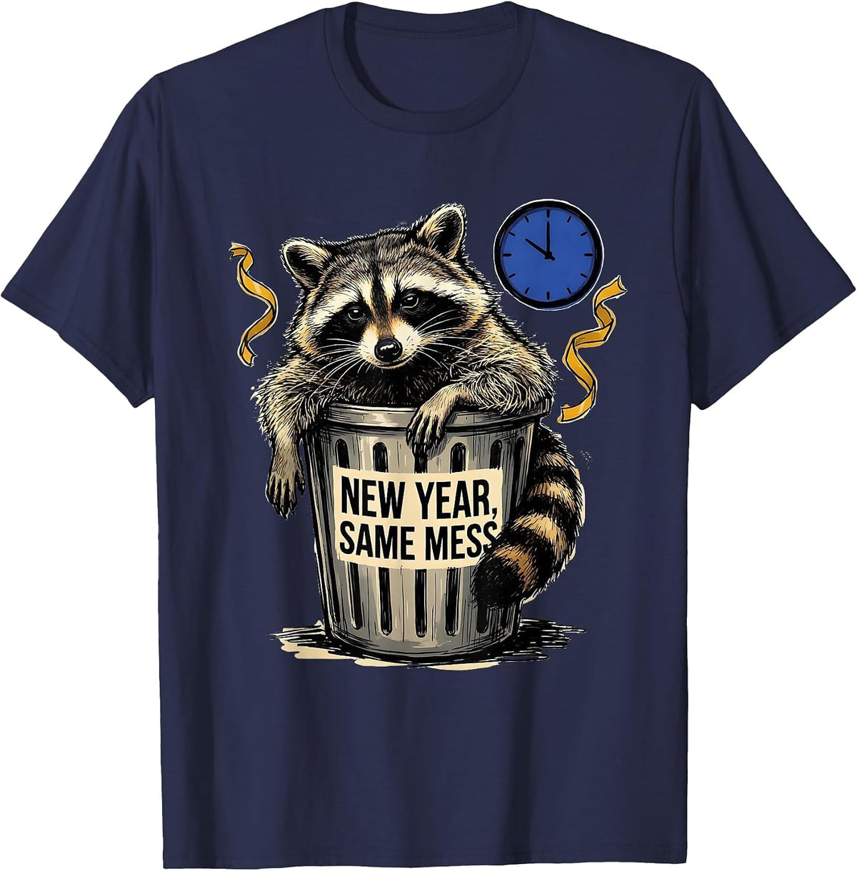 New Year Same Mess Funny Raccoon Meme Humor T-Shirt - Navy Blue