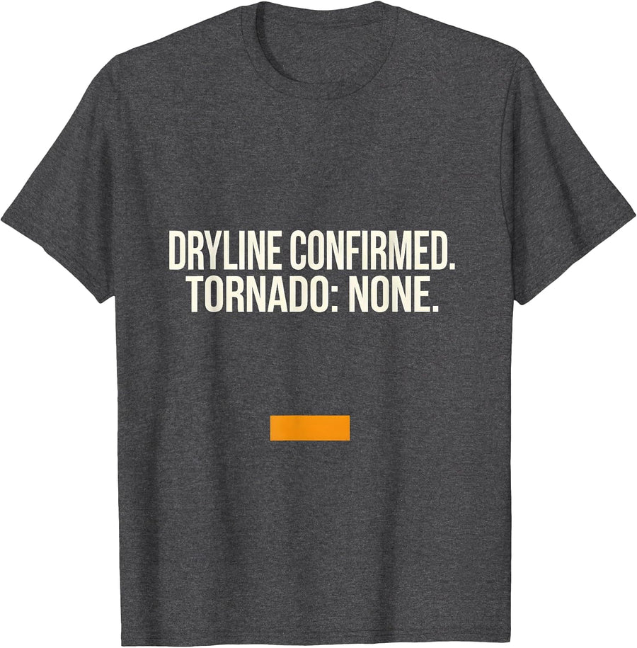 Men's Dryline Confirmed Tornado Chaser Storm Chasing Meteorology T-Shirt - Dark Heather Grey