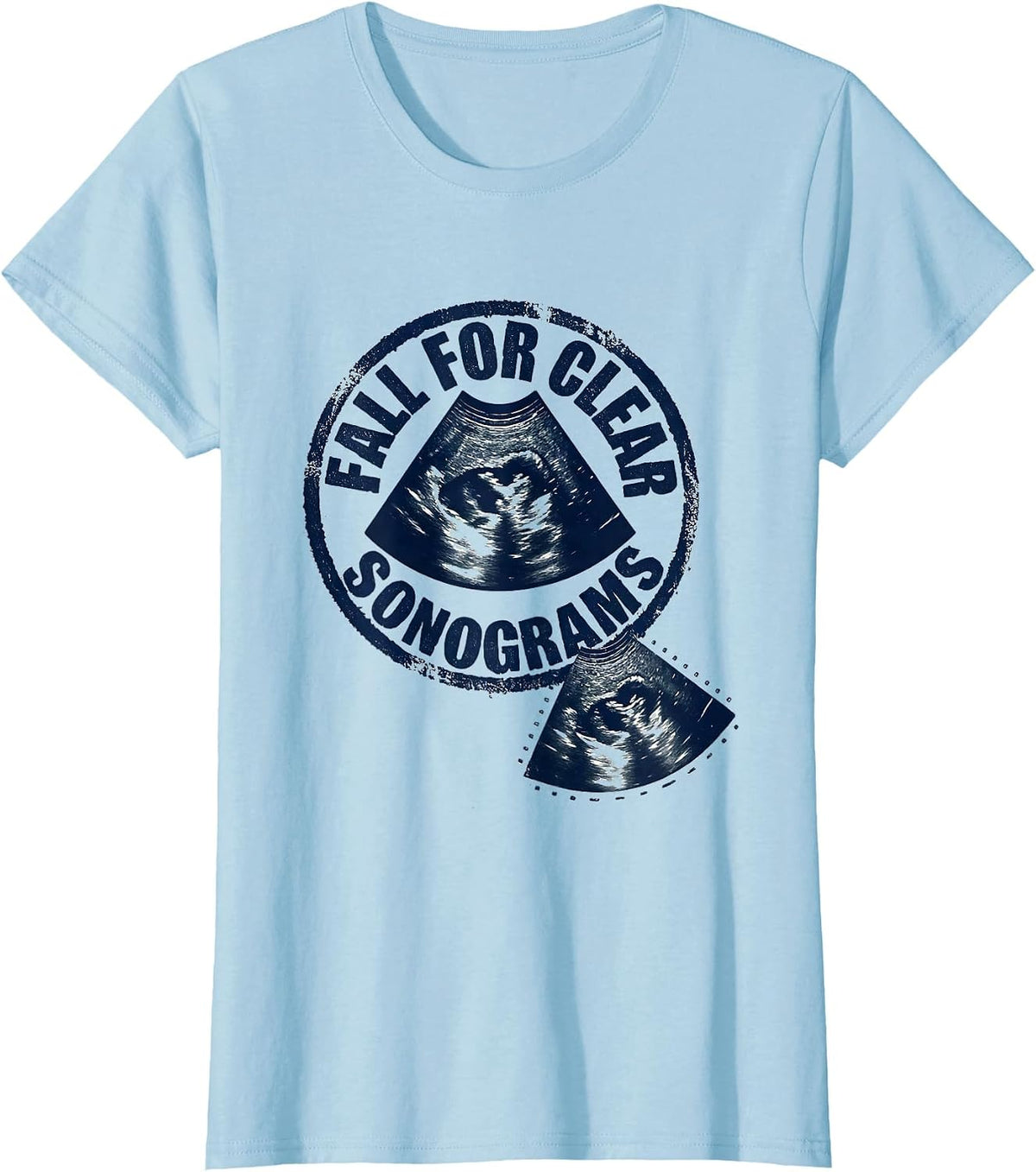 Women's Fall For Clear Sonograms Rubber Stamp Ultrasound Tech T-Shirt - Baby Blue