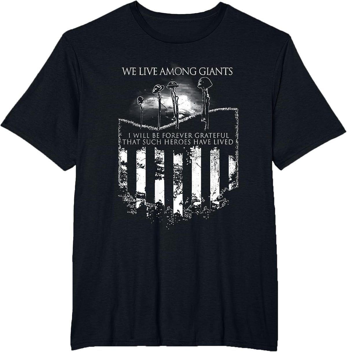 we Live Among Giants T-Shirt - Black