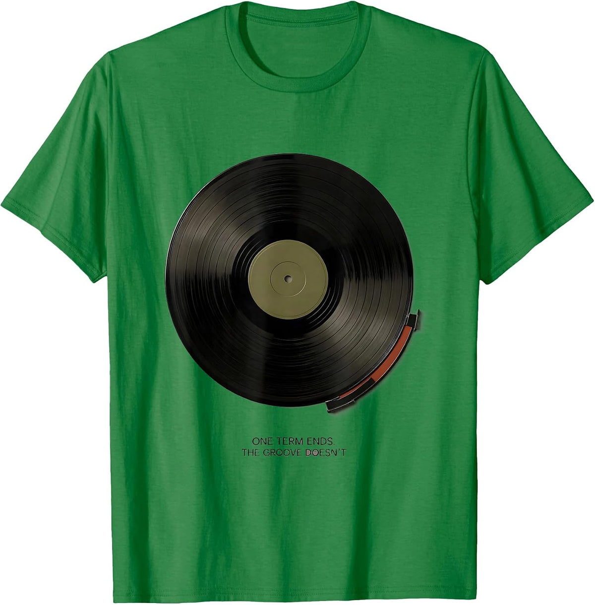 Men's One Term Ends The Groove Doesn't Political Satire Rap T-Shirt - Kelly Green