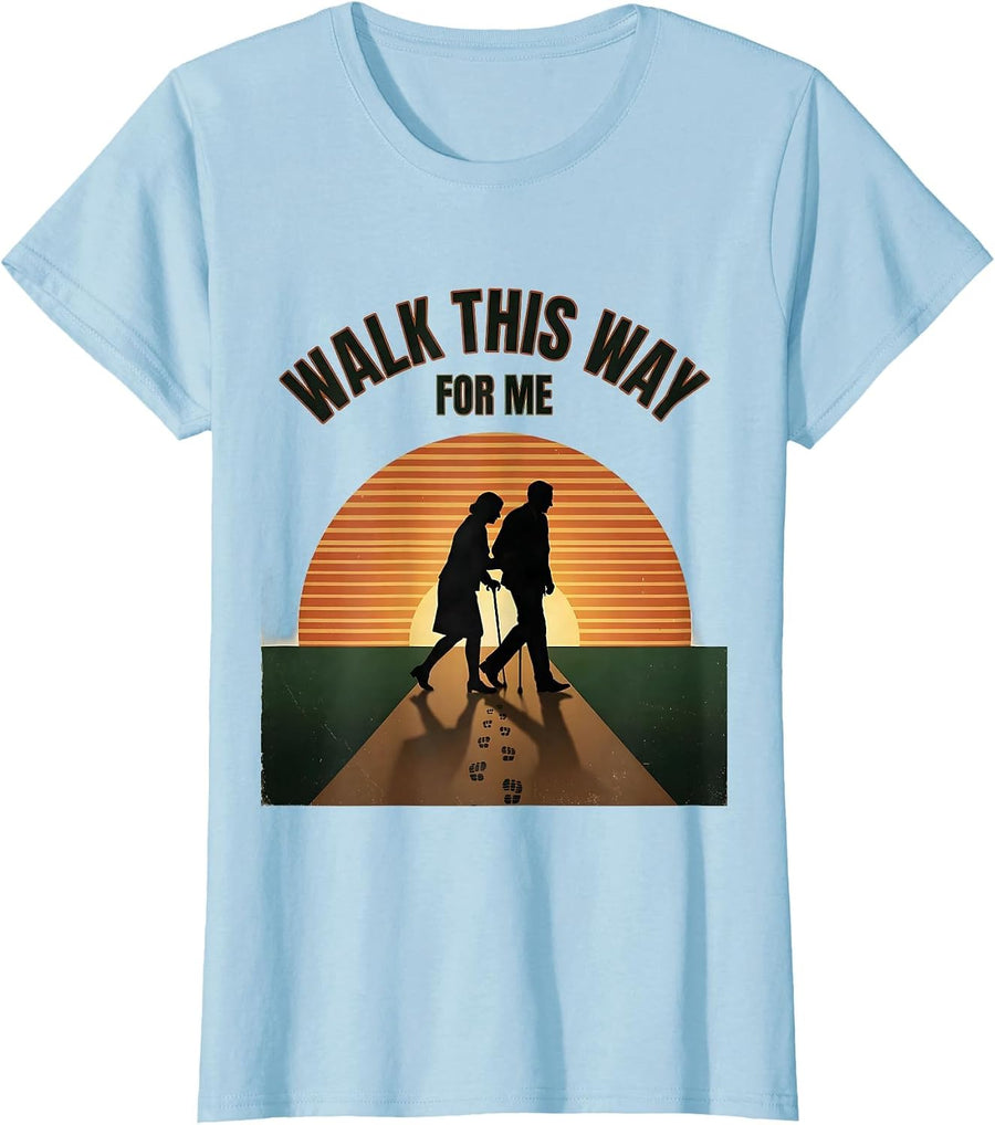 Women's Walk This Way For Me Vintage Funny Physical Therapist Gift T-Shirt - Baby Blue