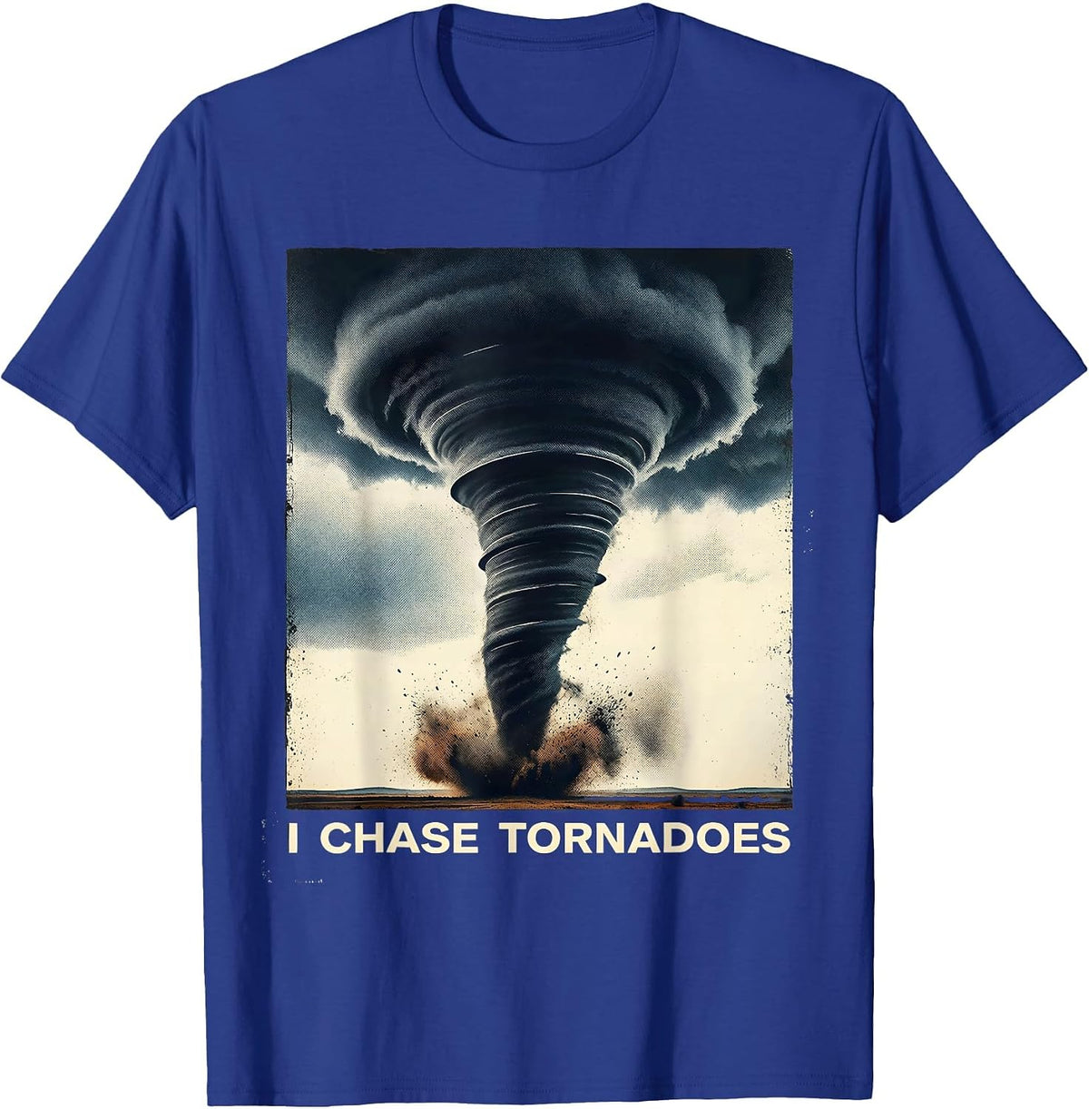 Men's I Chase Tornadoes Distressed Storm Chaser Meteorology T-Shirt - Royal Blue