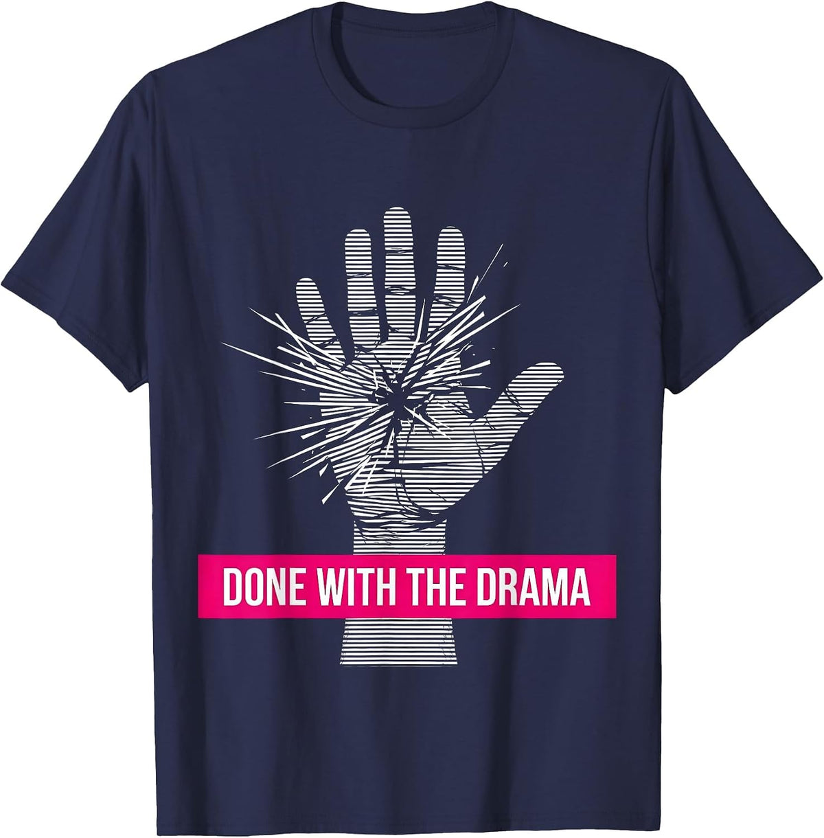 Done With the Drama Attitude Graphic Design T-Shirt - Navy Blue