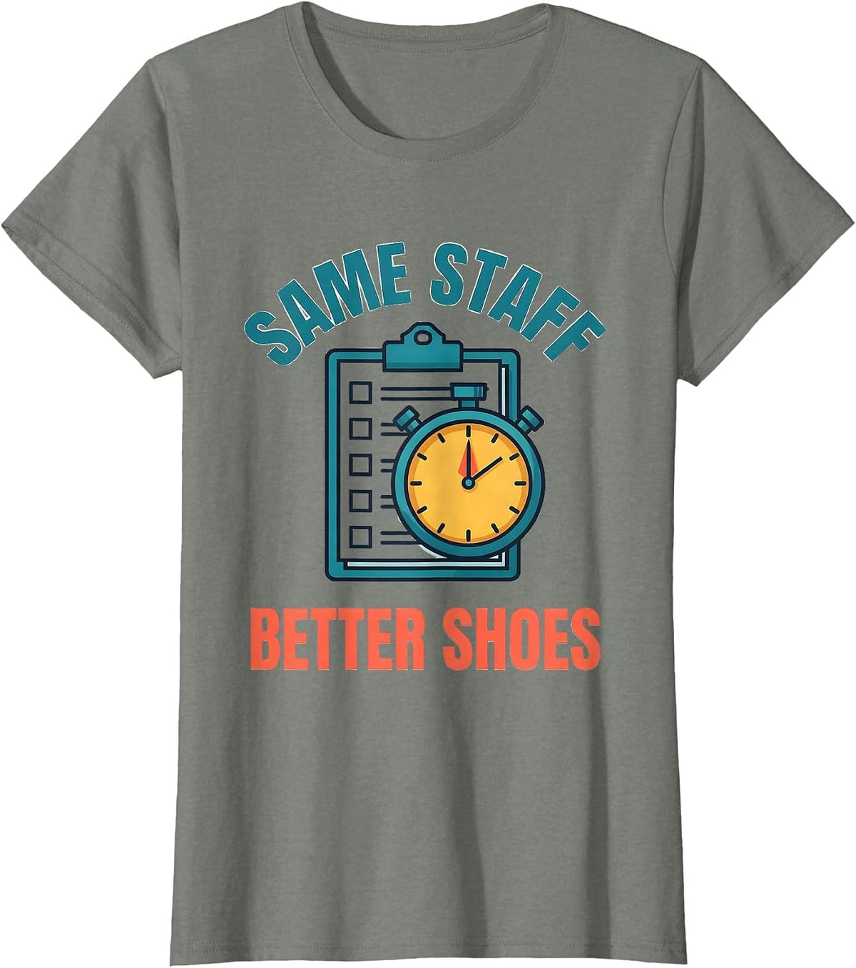 Same Staff Better Shoes Funny PE Teacher Physical Education T-Shirt - Olive Heather