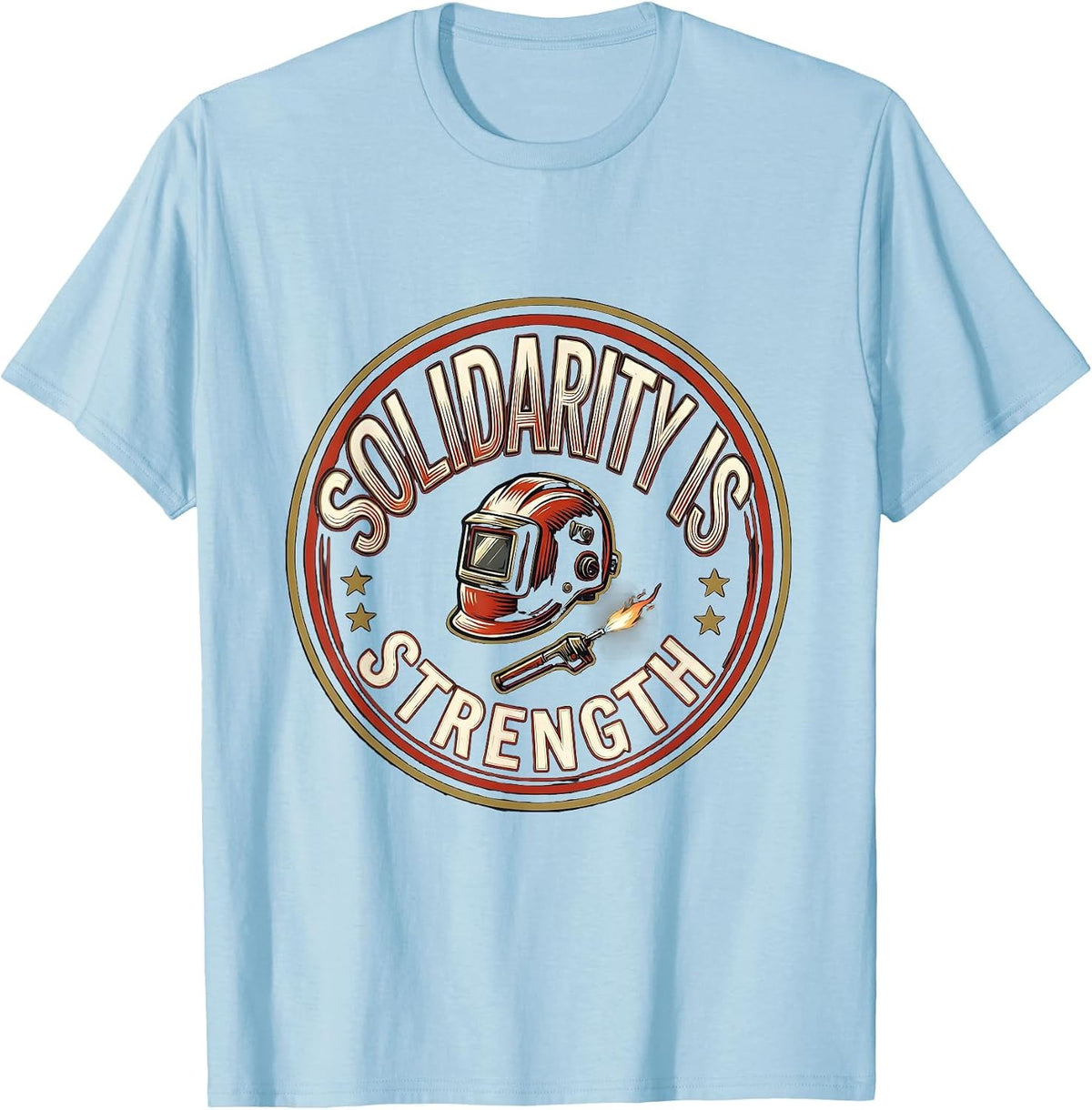 Men's Solidarity Is Strength Sign Painter Showcard Union Worker T-Shirt - Baby Blue