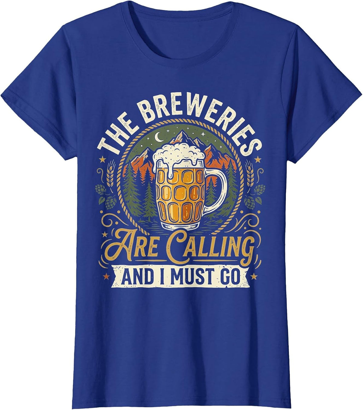 The Breweries are Calling and I Must Go Craft Beer Lover T-Shirt - Royal Blue