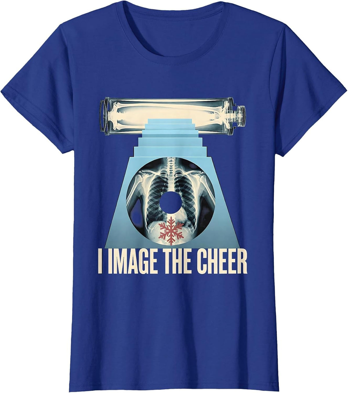 Women's I Image The Cheer Radiology Tech X-Ray Tech Humor T-Shirt - Royal Blue