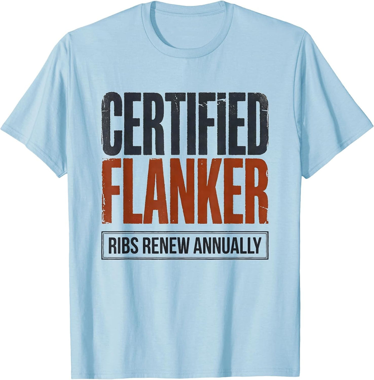 Men's Certified Flanker Ribs Renew Annually Funny Rugby Player T-Shirt - Baby Blue