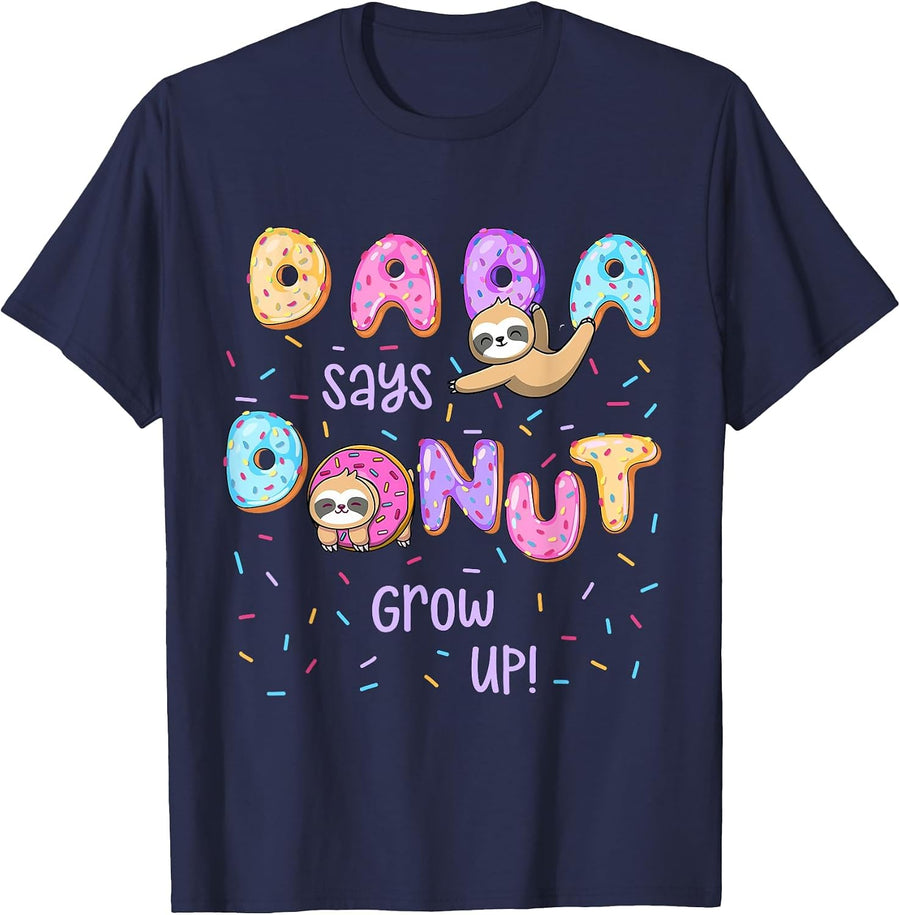 Dada Says Donut Grow Up Family Matching Birthday Cute Sloth T-Shirt - Navy Blue
